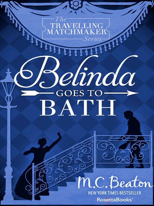 Title details for Belinda Goes to Bath by M. C. Beaton - Available